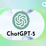 آشنایی با ویژگی های جدید ChatGPT 5 + بررسی عملکرد